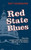 Red State Blues: How the Conservative Revolution Stalled in the States