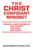 The Christ Confidant Mindset: Spiritual Consciousness Of True Worship, True Word, True Worth