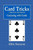 Card Tricks - A Practical Treatise On Conjuring With Cards