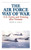 The Air Force Way Of War: U.S. Tactics And Training After Vietnam (Aviation And Air Power)