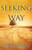 Seeking The Way: A Christian's Guide To Inner Peace And Fulfillment