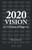 2020 Vision: A Vision Of Hope