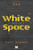 White Space: Short Fictions