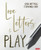 Love Letters To Play