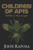 Children Of Apis: Book 3: War Erupts