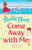 Come Away With Me: The Hilarious Feel-Good Romantic Comedy You Need To Read In 2018