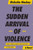 Sudden Arrival Of Violence (The Glasgow Trilogy, 3)