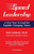 Speed Leadership: A New Way To Lead For Rapidly Changing Times
