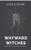Wayward Witches: Witch's World 1 (German Edition)