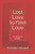 Lost Love To Find Love: A Book Of Poetry