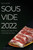 Sous Vide 2022: Heerlijke Recepten Voor Beginners (Dutch Edition)