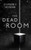 The Dead Room (The Dead Room Trilogy)