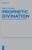 Prophetic Divination: Collected Essays in Ancient Near Eastern Prophecy (Beihefte zur Zeitschrift fur die Alttestamentliche Wissenschaft) (Beihefte Zur Zeitschrift Für die Alttestamentliche Wissensch)