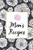 Mom´S Recipes: Mom´S Recipes Is A Book For Write Your Favorite Recipes Of Mom, With 100 Sturdy Pages, Softy Glossy Cover, Perfect Gift For Mother's Day.