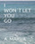 I Won´T Let You Go