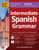 Practice Makes Perfect: Intermediate Spanish Grammar, Premium Third Edition