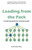 Leading From The Pack: A Leadership Guide For Everyday People