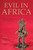 Evil In Africa: Encounters With The Everyday