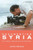 Documenting Syria: Film-Making, Video Activism And Revolution (Library Of Modern Middle East Studies)