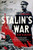 Stalin's War: A New History Of World War Ii