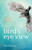 Bird's Eye View: Stories of a life lived in health care (Bird's Eye View and Little Bird)