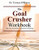 The Goal Crusher Workbook: One-Year Systematic Approach to Planning
