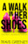 A Walk in Her Shoes: One Man's Journey into Feminism