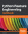 Python Feature Engineering Cookbook: Over 70 recipes for creating, engineering, and transforming features to build machine learning models