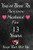 You've Been An Awesome Husband For 13 Years, Keep That Shit Up!: 13th Anniversary Gift For Husband:13  Year Wedding Anniversary Gift For Men,13 Year Anniversary Gift For Him.