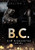 B.C.: Ein Riskantes Spiel (German Edition)