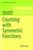 Counting With Symmetric Functions (Developments In Mathematics, 43)