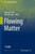Flowing Matter (Soft And Biological Matter)