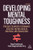 Developing Mental Toughness: Strategies To Improve Performance, Resilience And Wellbeing In Individuals And Organizations (Hardcover)