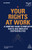 Your Rights At Work: A Complete Guide To Employee Rights And Employer Responsibilities