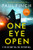 One Eye Open