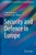 Security And Defence In Europe (Advanced Sciences And Technologies For Security Applications)
