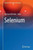 Selenium (Molecular And Integrative Toxicology)