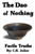 The Dao Of Nothing