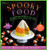 Spooky Food: 80 Fun Halloween Recipes For Ghosts, Ghouls, Vampires, Jack-O-Lanterns, Witches, Zombies, And More (Whimsical Treats)
