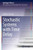 Stochastic Systems With Time Delay: Probabilistic And Thermodynamic Descriptions Of Non-Markovian Processes Far From Equilibrium (Springer Theses)