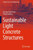 Sustainable Light Concrete Structures (Springer Tracts In Civil Engineering)