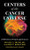 Centers Of The Cancer Universe: A Half-Century Of Progress Against Cancer