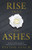 Rise From The Ashes: Stories Of Trauma, Resilience, And Growth From The Children Of 9/11