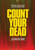Count Your Dead