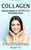 Collagen: Effective Recipes To Improve Strengthen Joints (Most Effective Step By Step Guide For Beginners)
