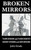 Broken Mirrors: Narcissism And Narcissists, Short Stories And Metaphors