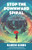 Stop The Downward Spiral: Everything The Person In Your Life Who Struggles With Depression Wishes You Knew. (Paperback)