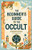 The Beginner'S Guide To The Occult: Understanding The History, Key Concepts, And Practices Of The Supernatural