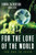 For The Love Of The World: For God So Loved