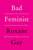 Bad Feminist [Tenth Anniversary Edition] : Essays